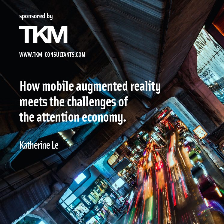 How Mobile Augmented Reality Meets The Challenges Of The Attention Economy